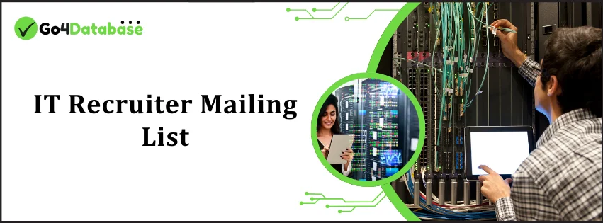 IT Recruiter Mailing List - Go4Database