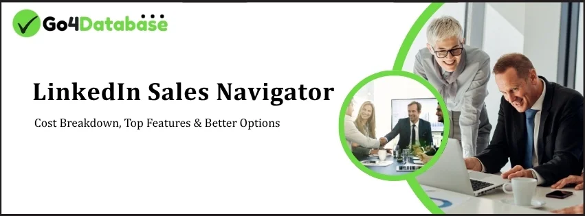 LinkedIn Sales Navigator: Cost Breakdown, Top Features & Better Options
